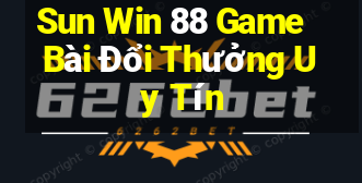 Sun Win 88 Game Bài Đổi Thưởng Uy Tín