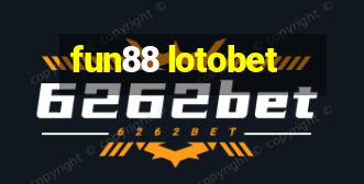 fun88 lotobet