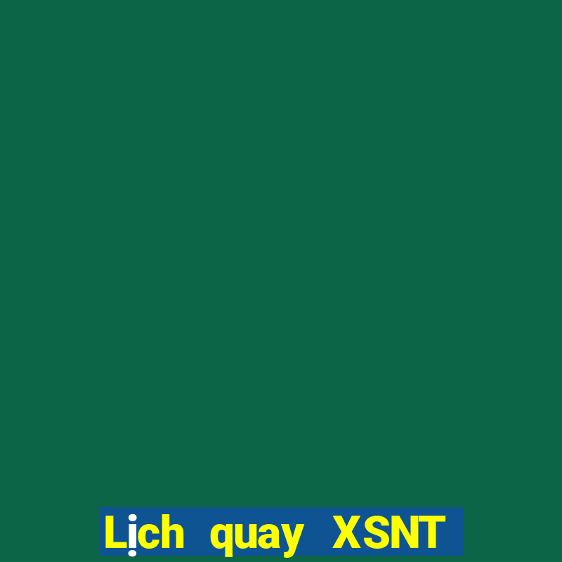 Lịch quay XSNT ngày 29