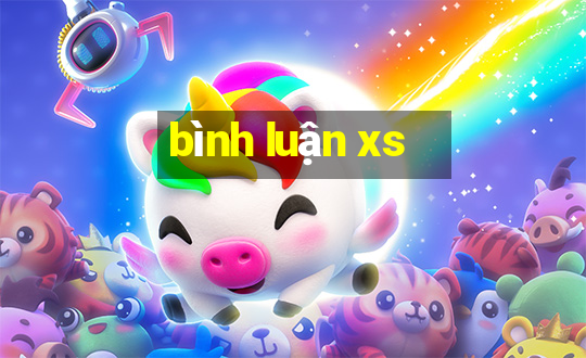 bình luận xs