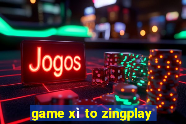 game xi to zingplay