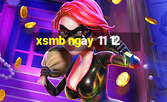 xsmb ngày 11 12