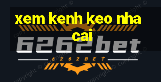 xem kenh keo nha cai