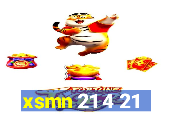 xsmn 21 4 21