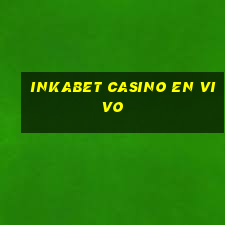 inkabet casino en vivo