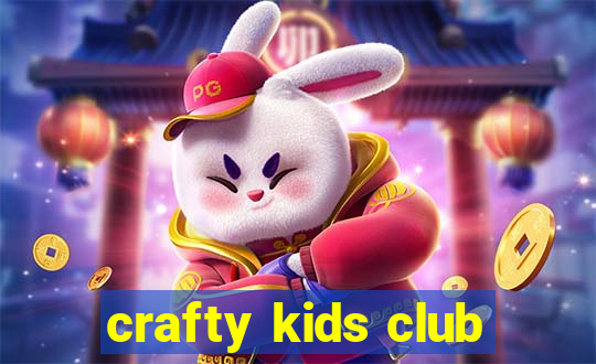 crafty kids club