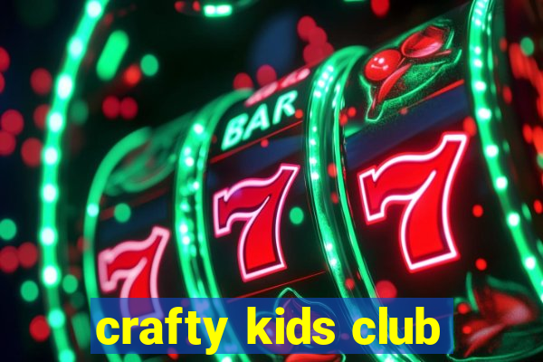 crafty kids club