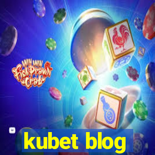 kubet blog