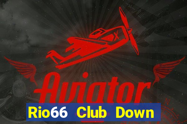 Rio66 Club Down Game Bài Vui