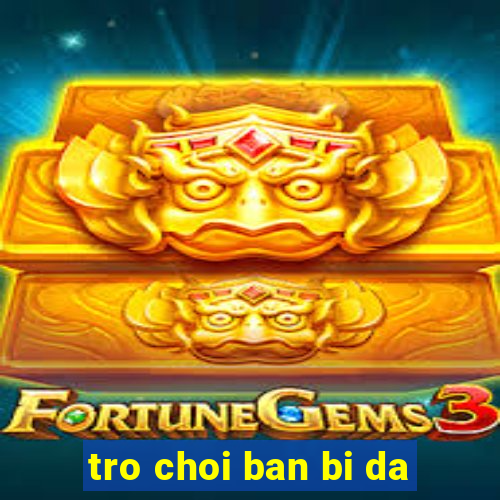 tro choi ban bi da