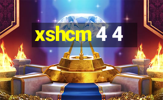 xshcm 4 4