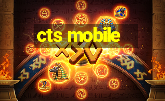 cts mobile