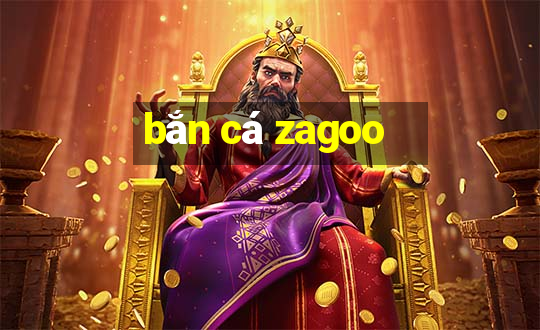 bắn cá zagoo