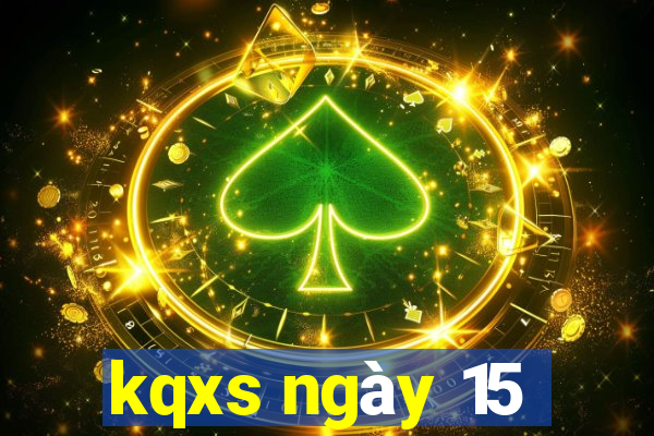 kqxs ngày 15