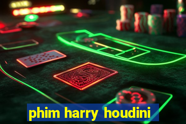 phim harry houdini