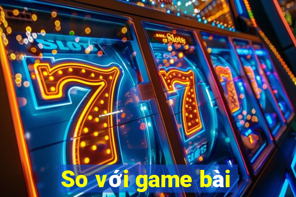 So với game bài