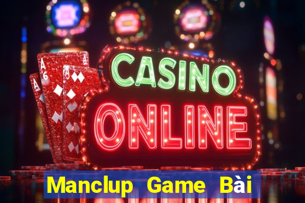 Manclup Game Bài Nạp The Garena