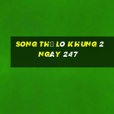 song thủ lô khung 2 ngày 247