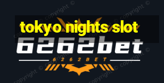 tokyo nights slot