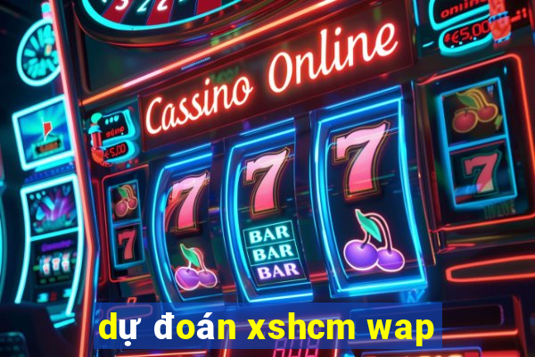 dự đoán xshcm wap