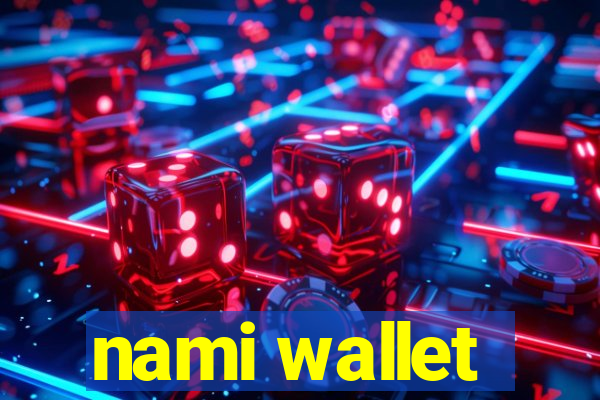 nami wallet