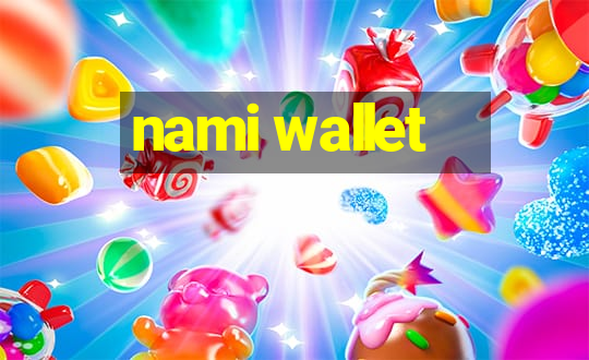 nami wallet