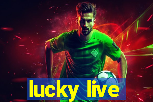 lucky live