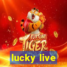 lucky live