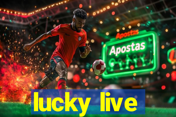 lucky live