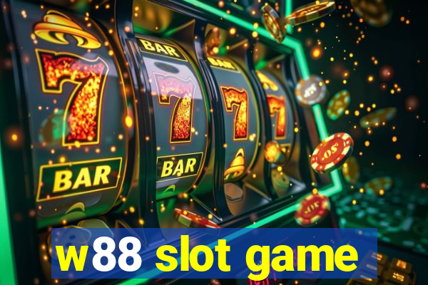 w88 slot game