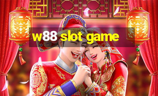 w88 slot game