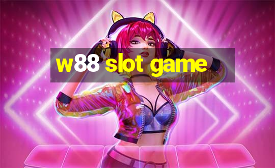 w88 slot game