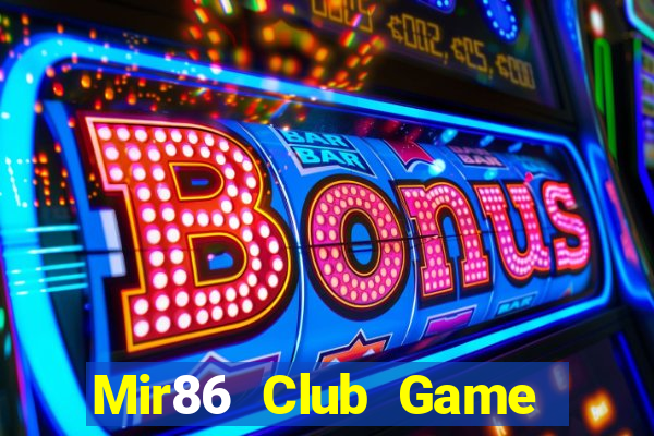 Mir86 Club Game The Bài Hack