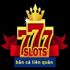 bắn cá liên quân