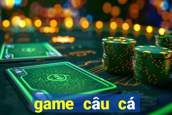 game câu cá cùng bạn bè