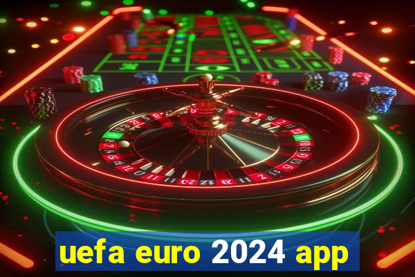 uefa euro 2024 app