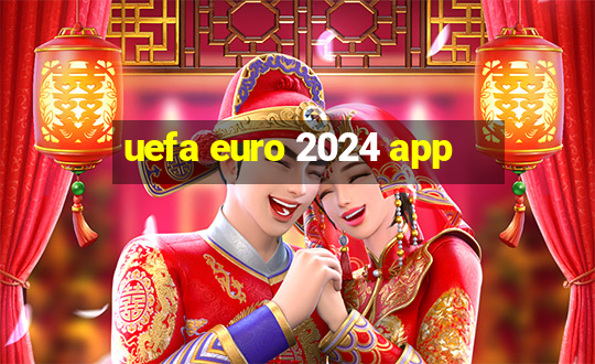 uefa euro 2024 app