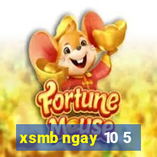 xsmb ngay 10 5