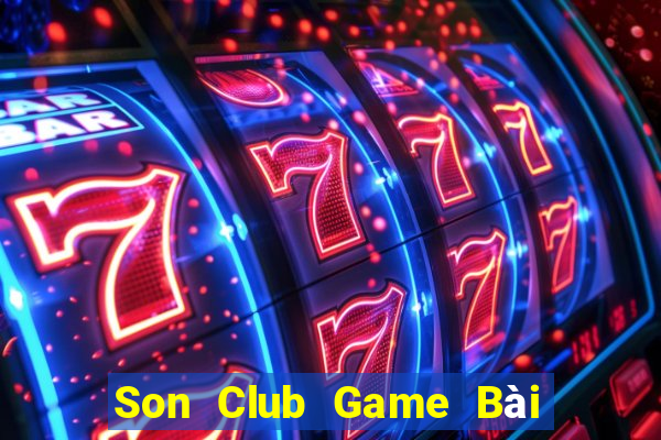 Son Club Game Bài Đổi Thưởng Uy Tín 2024