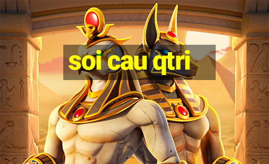 soi cau qtri