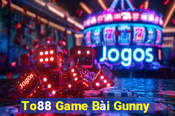 To88 Game Bài Gunny