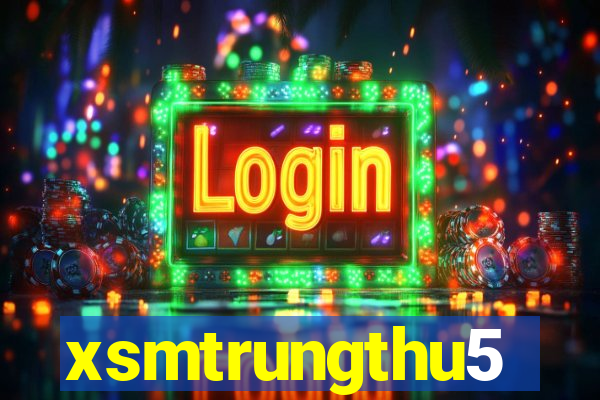 xsmtrungthu5