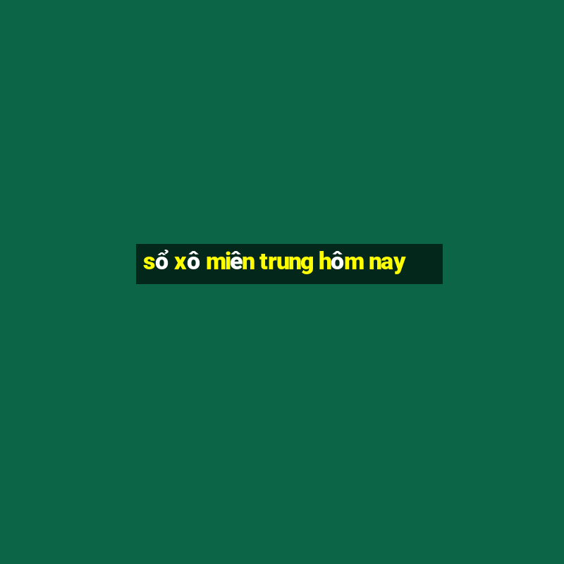 sổ xô miên trung hôm nay