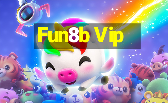 Fun8b Vip