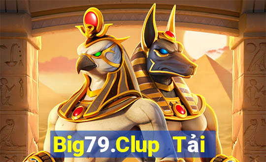 Big79.Clup Tải Game Bài B52