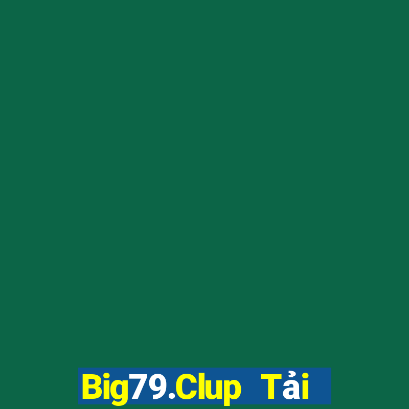 Big79.Clup Tải Game Bài B52