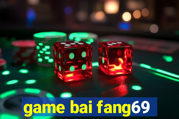 game bai fang69