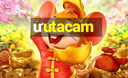 ưutacam