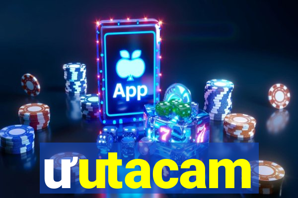 ưutacam