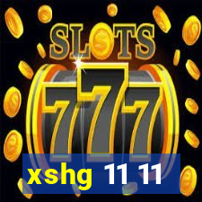 xshg 11 11